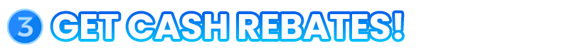 3. GET CASH REBATES